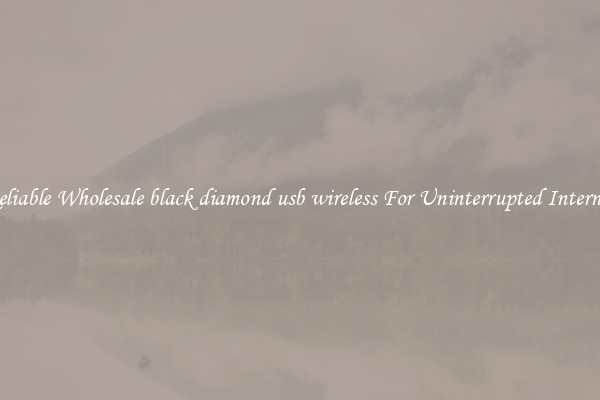 Reliable Wholesale black diamond usb wireless For Uninterrupted Internet