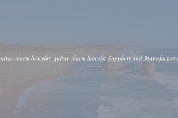 guitar charm bracelet, guitar charm bracelet Suppliers and Manufacturers
