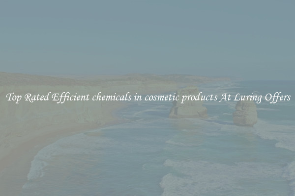Top Rated Efficient chemicals in cosmetic products At Luring Offers