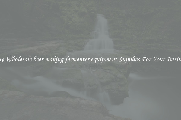 Buy Wholesale beer making fermenter equipment Supplies For Your Business