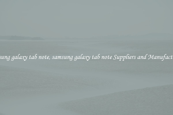samsung galaxy tab note, samsung galaxy tab note Suppliers and Manufacturers