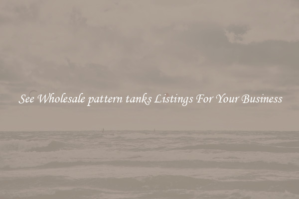 See Wholesale pattern tanks Listings For Your Business