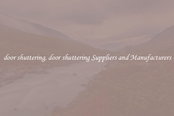 door shuttering, door shuttering Suppliers and Manufacturers