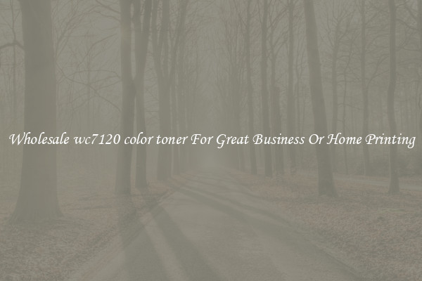 Wholesale wc7120 color toner For Great Business Or Home Printing
