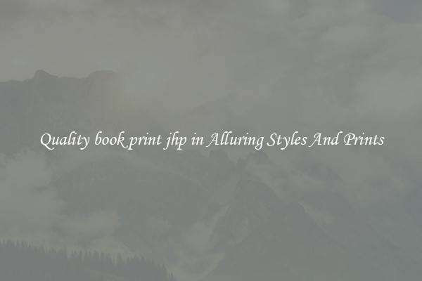 Quality book print jhp in Alluring Styles And Prints