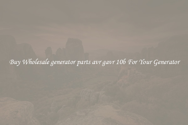 Buy Wholesale generator parts avr gavr 10b For Your Generator