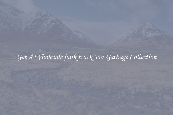 Get A Wholesale junk truck For Garbage Collection